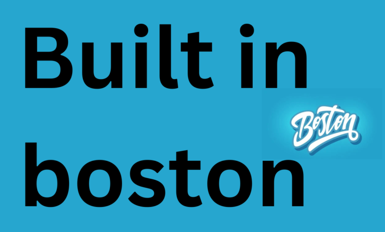 Built in boston